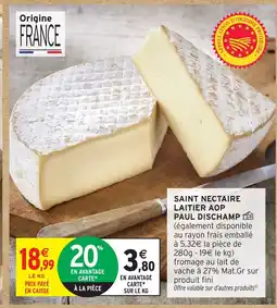 Intermarché Hyper Saint nectaire laitier aop paul dischamp offre