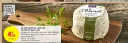 Intermarché Hyper Le chevrot au lait cru sèvre et belle offre