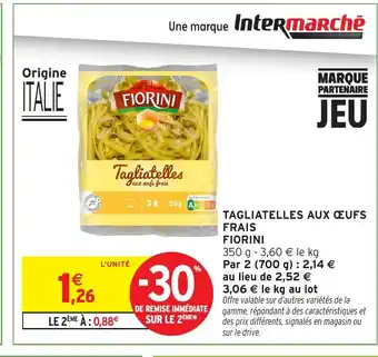 Intermarché Hyper FIORINI Tagliatelles aux œufs frais offre