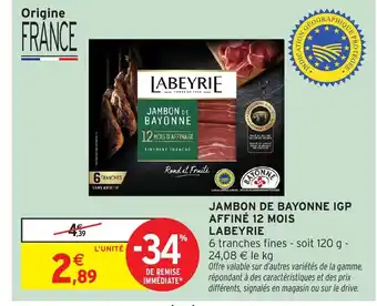Intermarché Hyper LABEYRIE Jambon de bayonne igp affiné 12 mois offre