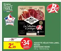 Intermarché Hyper MONTAGNE NOIRE Assiette sélection label rouge offre