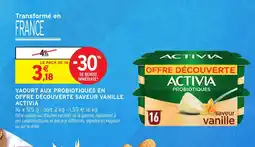 Intermarché Hyper ACTIVIA Yaourt aux probiotiques en offre découverte saveur vanille offre