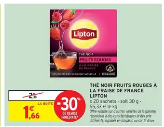 Intermarché Hyper LIPTON Thé noir fruits rouges à la fraise de france offre