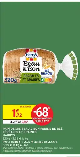 Intermarché Hyper HARRYS Pain de mie beau & bon farine de blé, céréales et graines offre