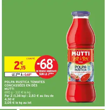 Intermarché Hyper MUTTI Polpa rustica tomates concassées en dés offre
