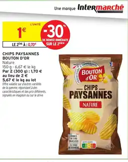 Intermarché Hyper BOUTON D'OR Chips paysannes offre