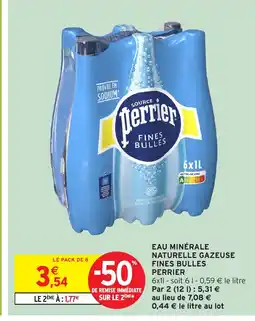 Intermarché Hyper PERRIER Eau minérale naturelle gazeuse fines bulles offre