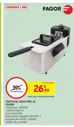 Intermarché Hyper FAGOR Friteuse semi pro offre