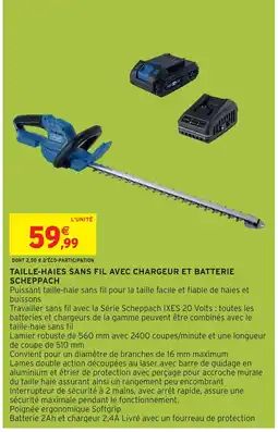 Intermarché Hyper SCHEPPACH Taille-haies sans fil avec chargeur et batterie offre