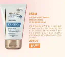 Monoprix DUCRAY Soin global mains melascreen offre
