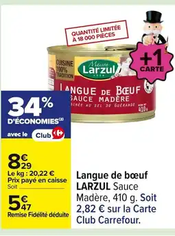 Carrefour LARZUL Langue de bœuf offre