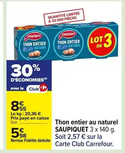 Carrefour SAUPIQUET Thon entier au naturel offre