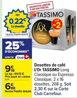 Carrefour L'OR TASSIMO Dosettes de café offre