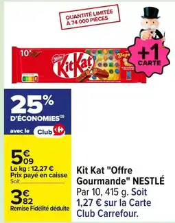 Carrefour KITKAT Offre Gourmande offre