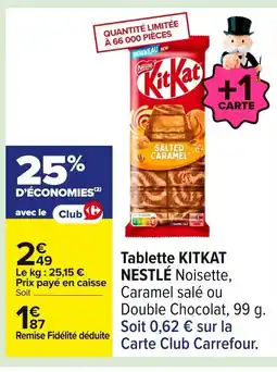 Carrefour KITKAT Tablette offre