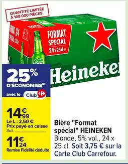 Carrefour HEINEKEN Bière Format spécial offre