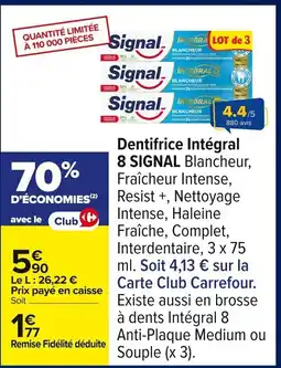 Carrefour SIGNAL Dentifrice Intégral 8 offre