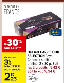 Carrefour CARREFOUR SELECTION Dessert offre
