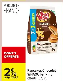 Carrefour WHAOU Pancakes Chocolat offre