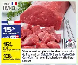 Carrefour Viande bovine pièce à fondue offre