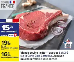 Carrefour Viande bovine: côte avec os offre