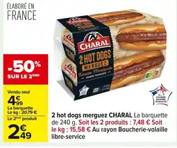 Carrefour CHARAL 2 hot dogs merguez offre