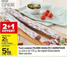 Carrefour FILIERE QUALITE CARREFOUR Fuet catalan offre