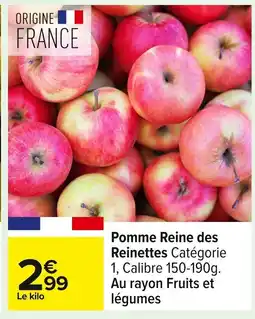 Carrefour Pomme Reine des Reinettes offre