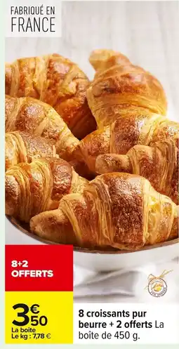 Carrefour 8 croissants pur beurre offre
