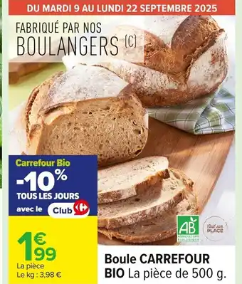 Carrefour CARREFOUR BIO Boule offre