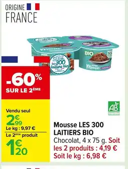 Carrefour LES 300 LAITIERS BIO Mousse offre