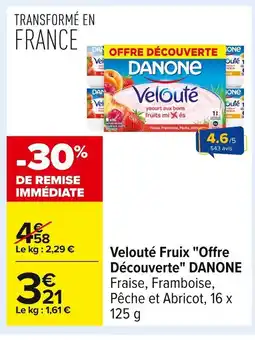 Carrefour DANONE Velouté Fruix Offre Découverte offre