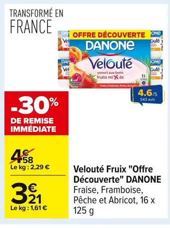 Carrefour DANONE Velouté Fruix Offre Découverte offre