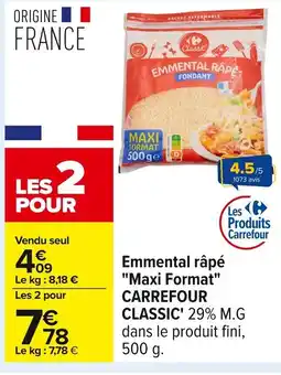 Carrefour CARREFOUR CLASSIC Emmental râpé Maxi Format offre