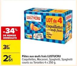 Carrefour LUSTUCRU Pâtes aux œufs frais offre