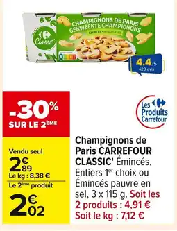 Carrefour CARREFOUR CLASSIC Champignons de Paris offre