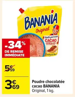Carrefour BANANIA Poudre chocolatée cacao offre