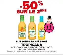 Carrefour TROPICANA Sur tous les jus frais offre