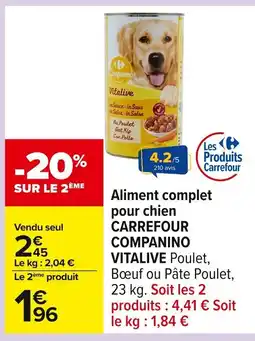 Carrefour CARREFOUR COMPANINO VITALIVE Aliment complet pour chien offre