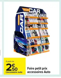 Carrefour Foire petit prix accessoires Auto offre