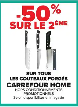 Carrefour CARREFOUR HOME Sur tous les couteaux forgés offre