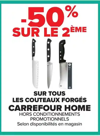 Carrefour CARREFOUR HOME Sur tous les couteaux forgés offre