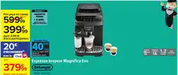 Carrefour DELONGHI Expresso broyeur Magnifica Evo offre