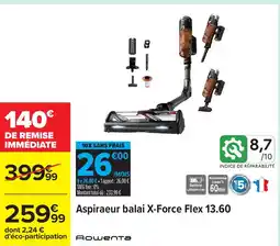 Carrefour ROWENTA Aspiraeur balai X-Force Flex 13.60 offre