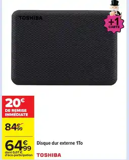 Carrefour TOSHIBA Disque dur externe 1To offre