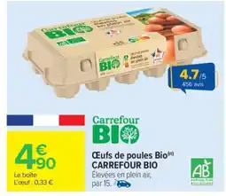 Carrefour Market Œufs de poules Bio(n) CARREFOUR BIO offre