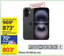 Carrefour iPhone 16 128 Go noir offre