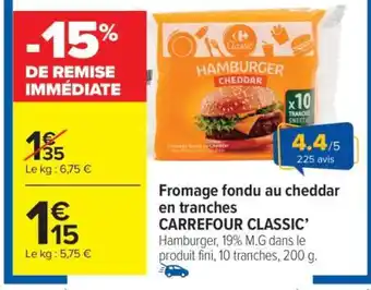Carrefour Market Fromage fondu au cheddar en tranches CARREFOUR CLASSIC' offre