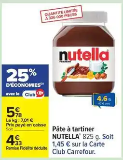 Carrefour Pâte à tartiner NUTELLA 825 g offre