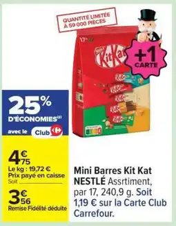Carrefour Mini Barres Kit Kat NESTLÉ offre